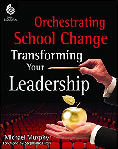 book - orchestrating school change and transforming your leadership