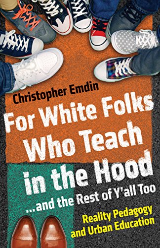 book - For White Folk Who Teach in the Hood